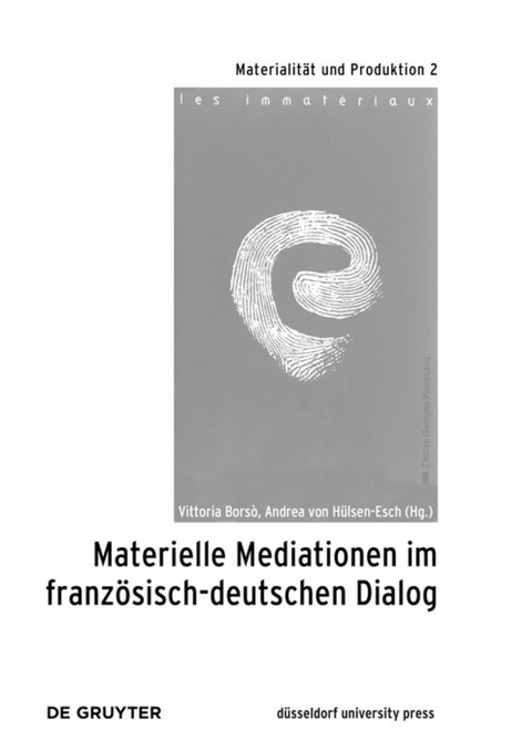 Materielle Mediationen im franz&ouml;sisch-deutschen Dialog - 