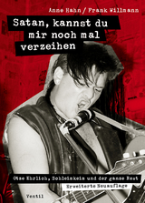 Satan, kannst du mir noch mal verzeihen - Hahn, Anne; Willmann, Frank