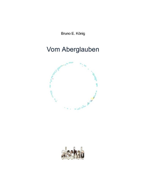 Vom Aberglauben - Bruno Emil K&ouml;nig