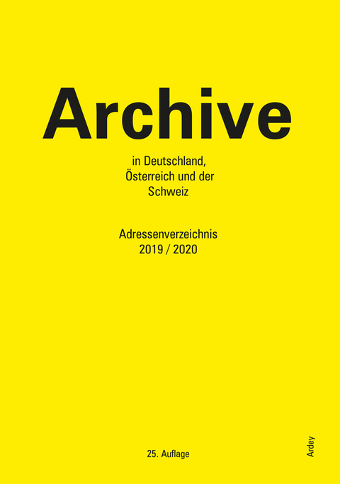Archive in Deutschland, &Ouml;sterreich und der Schweiz