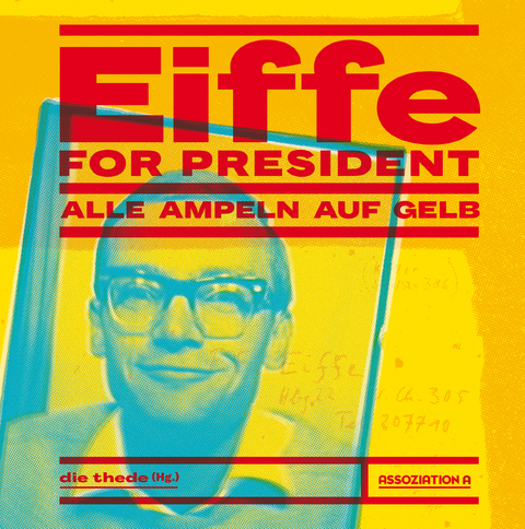 Eiffe for President - Artur Dieckhoff