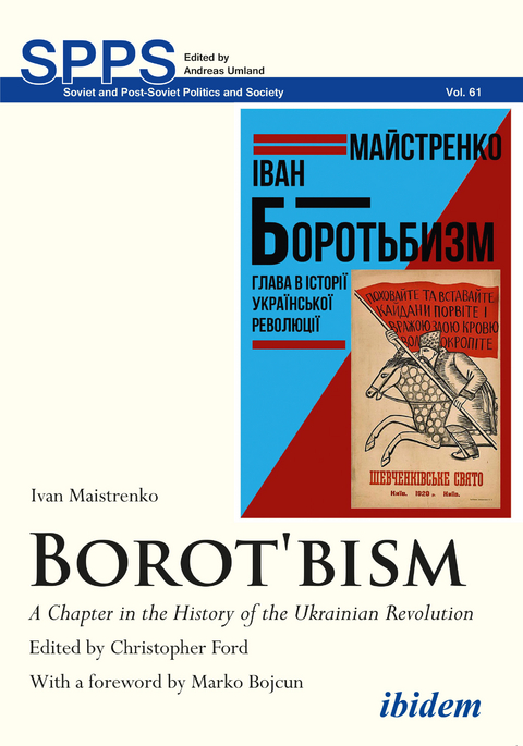 Borotbism: A Chapter in the History of the Ukrainian Revolution - Ivan Maistrenko