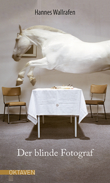Der blinde Fotograf - Hannes Wallrafen