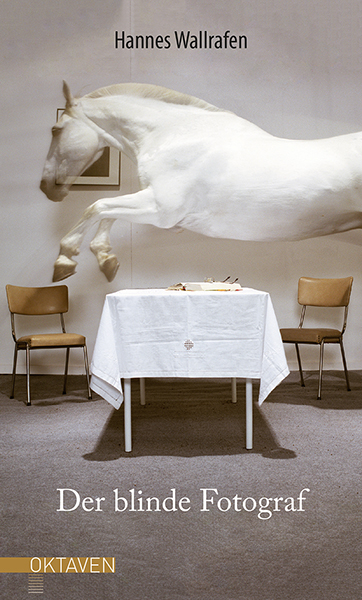 Der blinde Fotograf - Hannes Wallrafen