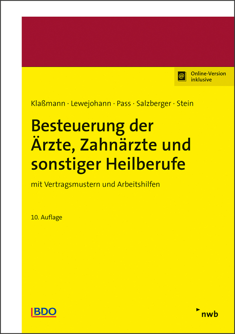 Besteuerung der &Auml;rzte, Zahn&auml;rzte und sonstiger Heilberufe - Ralf Kla&szlig;mann, Dirk Lewejohann, Annette Pass, Christian Salzberger, Oliver Stein