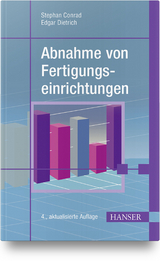 Abnahme von Fertigungseinrichtungen - Stephan Conrad, Edgar Dietrich