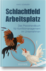 Schlachtfeld Arbeitsplatz - Anke Sommer