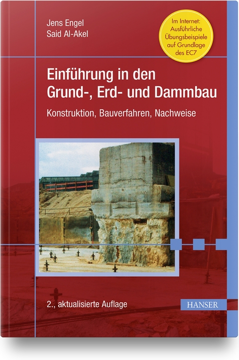 Einführung in den Grund-, Erd- und Dammbau - Jens Engel, Said Al-Akel