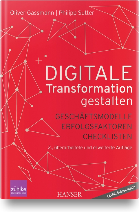 Digitale Transformation gestalten - Oliver Gassmann, Philipp Sutter