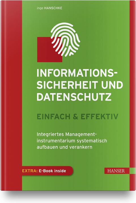 Informationssicherheit und Datenschutz – einfach & effektiv - Inge Hanschke
