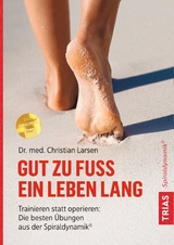 Gut zu Fuß ein Leben lang - Larsen, Christian