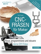 CNC-Fräsen für Maker - Ralf Steck