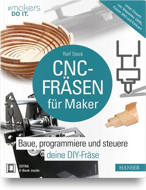 CNC-Fräsen für Maker - Ralf Steck