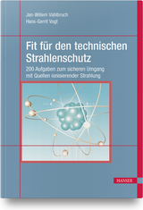 Fit für den technischen Strahlenschutz - Jan-Willem Vahlbruch, Hans-Gerrit Vogt