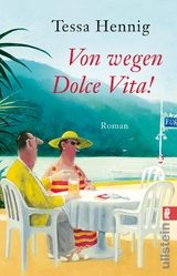 Von wegen Dolce Vita! - Tessa Hennig