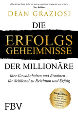 Die Erfolgsgeheimnisse der Million&auml;re - Dean Graziosi