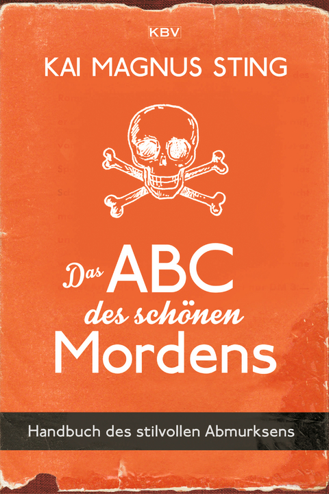 Das ABC des sch&ouml;nen Mordens - Kai Magnus Sting
