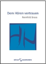 Dem H&ouml;ren vertrauen - Reinhild Brass