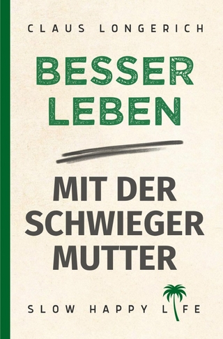 Besser leben mit der Schwiegermutter!