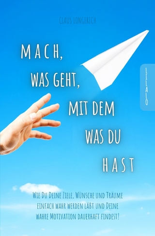 Mach, was geht, mit dem was Du hast!