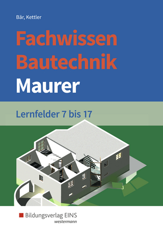 Fachwissen Bautechnik - Maurer