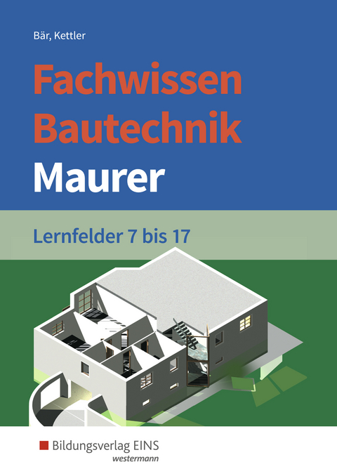 Fachwissen Bautechnik - Maurer - Paul Klaus-Dieter Bär, Kurt Kettler