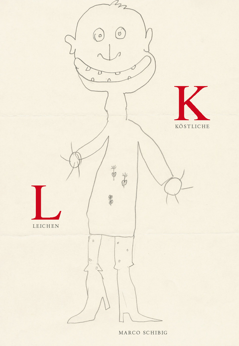 K&ouml;stliche Leichen - Marco Schibig