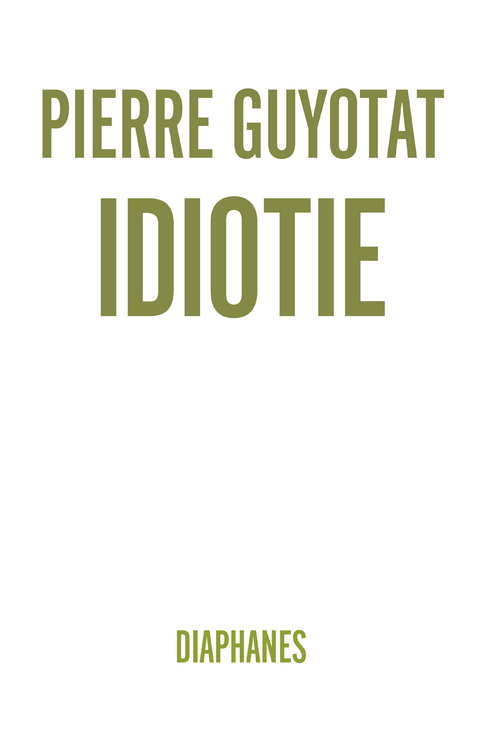 Idiotie - Pierre Guyotat