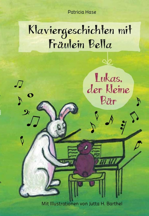 Klaviergeschichten mit Fr&auml;ulein Bella - Patricia Hase