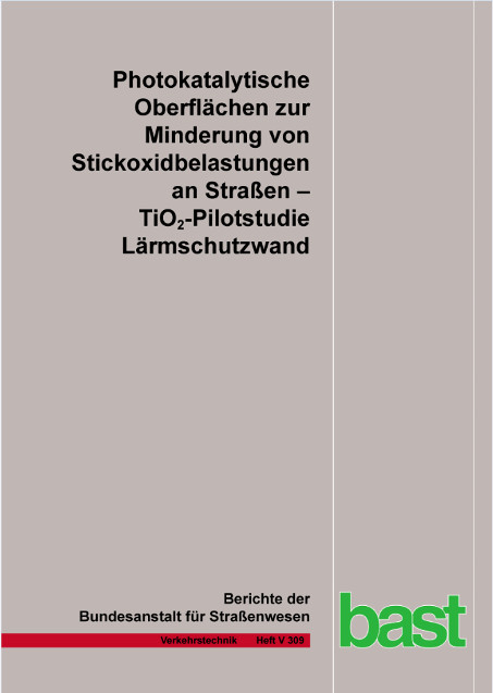 Photokatalytische Oberfl&auml;chen zur Minderung von Stickoxidbelastungen an Stra&szlig;en - Anja Baum, Sebastian Lipke, Udo L&ouml;ffler, J. Sauer, Sergej Metzger, Jan Sauer