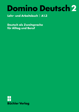 Domino Deutsch 2 ꟾ Lehr- und Arbeitsbuch A1.2 inkl. 2 Audio-CDs