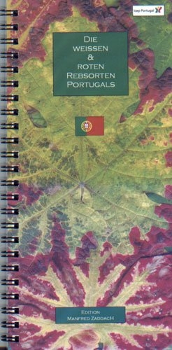 Die weissen & roten Rebsorten Portugals - Manfred Zaddach