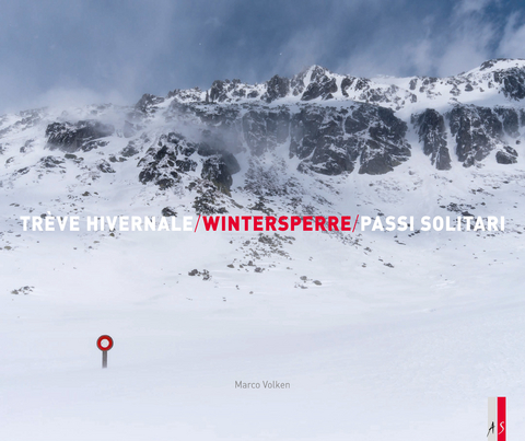 Wintersperre - Tr&egrave;ve hivernale - Passi solitari - Marco Volken