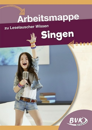Arbeitsmappe zu Leselauscher Wissen Singen