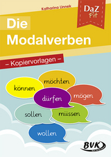 DaZ Fit: Die Modalverben &ndash; Kopiervorlagen - Katharina Linnek