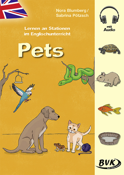 Lernen an Stationen im Englischunterricht: Pets (mit Audio) - Nora Blumberg, Sabrina P&ouml;tzsch