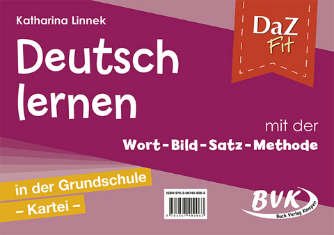 DaZ Fit: Deutsch lernen mit der Wort-Bild-Satz-Methode in der Grundschule &ndash; Kartei (inkl. CD) - Katharina Linnek