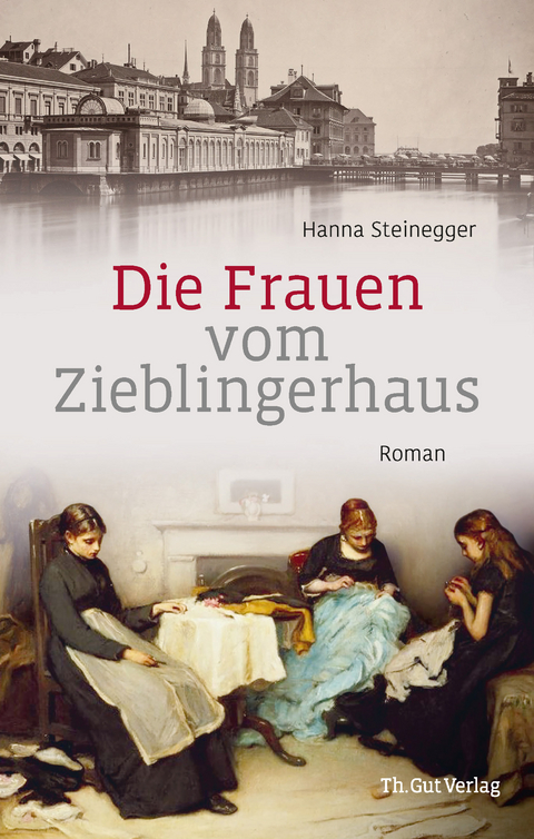 Die Frauen vom Zieblingerhaus - Hanna Steinegger