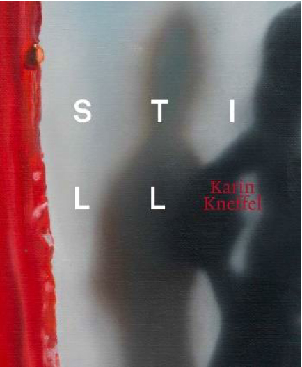 Still - Karin Kneffel