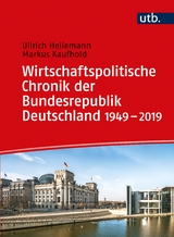 Wirtschaftspolitische Chronik der Bundesrepublik Deutschland 1949&ndash;2019 - Ullrich Heilemann, Markus Kaufhold