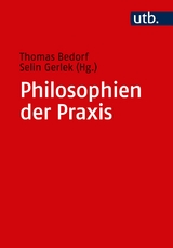 Philosophien der Praxis - 