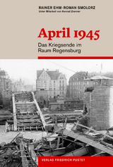April 1945 - Rainer Ehm, Roman Smolorz, Konrad Zrenner