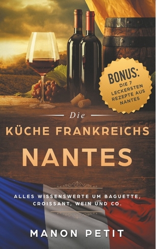Nantes - Die Küche Frankreichs