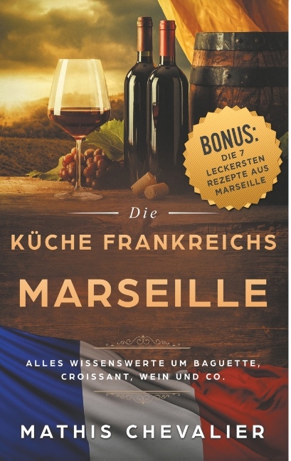 Marseille - Die K&uuml;che Frankreichs - Mathis Chevalier