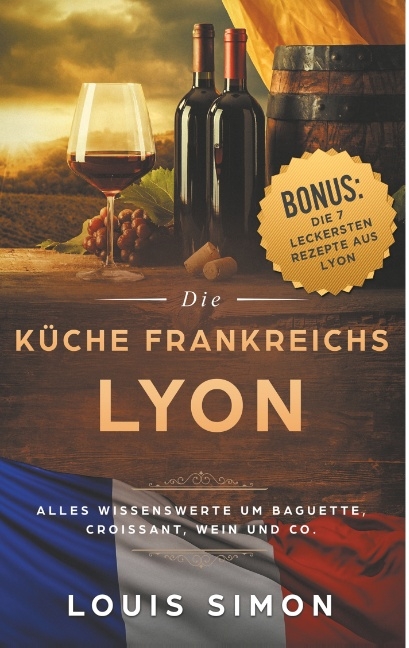 Lyon - Die K&uuml;che Frankreichs - Louis Simon