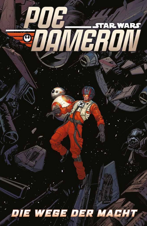 Star Wars Comics: Poe Dameron IV - Charles Soule, Robbie Thompson, Angel Unzueta, Nik Virella