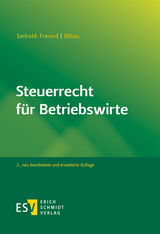 Steuerrecht f&uuml;r Betriebswirte - Sabine Seibold-Freund, Markus Oblau