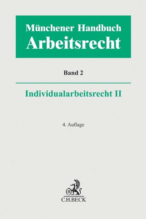 M&uuml;nchener Handbuch zum Arbeitsrecht Bd. 2: Individualarbeitsrecht II - 