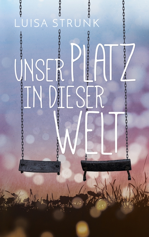 Unser Platz in dieser Welt - Luisa Strunk