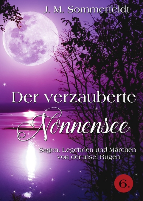 Der verzauberte Nonnensee - Jaroslawa Sommerfeldt